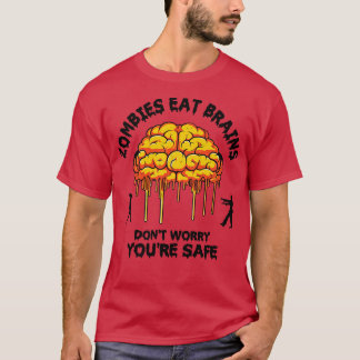 Zombies Eat Brains 1 T Shirt