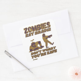 ZOMBIES EAT BRAINS BEKLAGAR INTE ATT DU ÄR SÄKER L FYRKANTIGT KLISTERMÄRKE