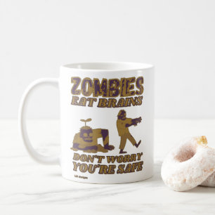 ZOMBIES EAT BRAINS BEKLAGAR INTE ATT DU ÄR SÄKER L KAFFEMUGG