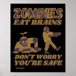 ZOMBIES EAT BRAINS BEKLAGAR INTE ATT DU ÄR SÄKER L POSTER