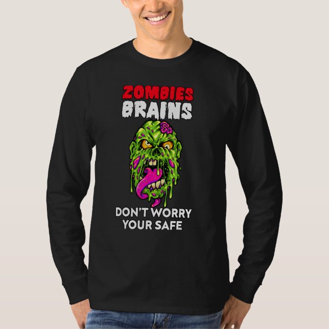 Zombies Eat Brains Don't Worry Your Safe  Hallowee T Shirt (Framsida)