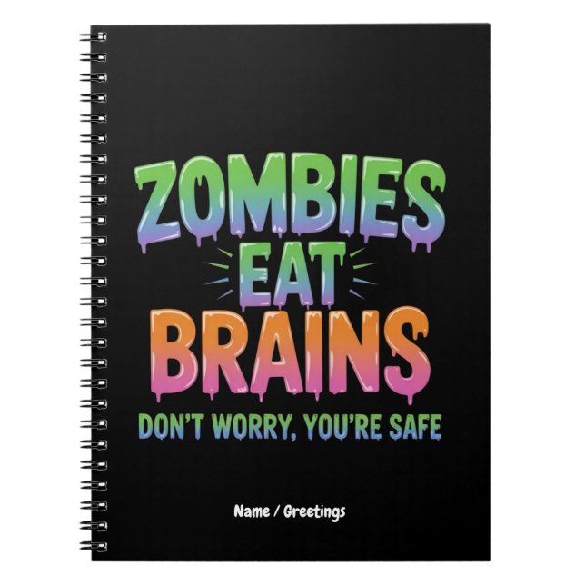 Zombies Eat Brains? Don't Worry, You're Safe Funny Anteckningsbok (Framsidan)