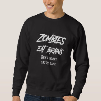 Zombies Eat Brains Don't Worry You're Safe Hallowe Lång Ärmad Tröja