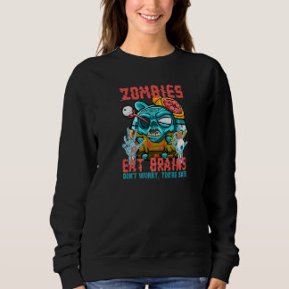 Zombies Eat Brains Don't Worry You're Safe Sarcas T Shirt