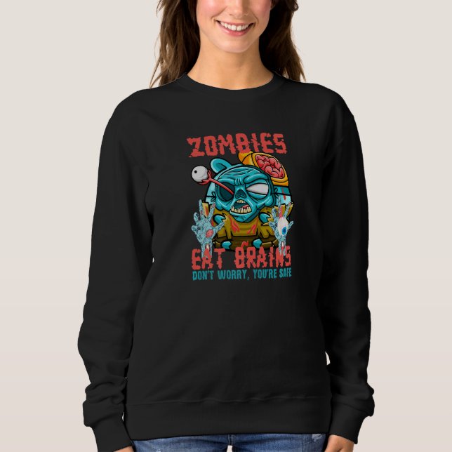 Zombies Eat Brains Don't Worry You're Safe  Sarcas T Shirt (Framsida)