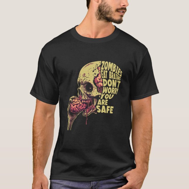 Zombies Eat Brains  Don't Worry You're Safe Tee Ha (Framsida)