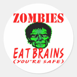 Zombies Eat Brains (du är Säker) Runt Klistermärke