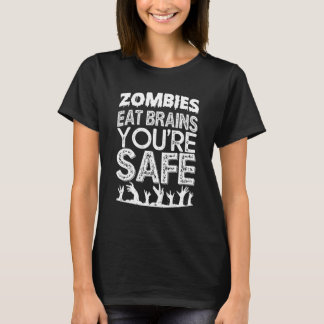 Zombies Eat Brains Du är Säker T Shirt