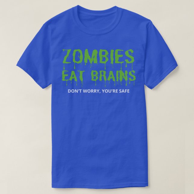 Zombies Eat Brains kan inte oroa dig Säkert T Shirt (Design framsida)