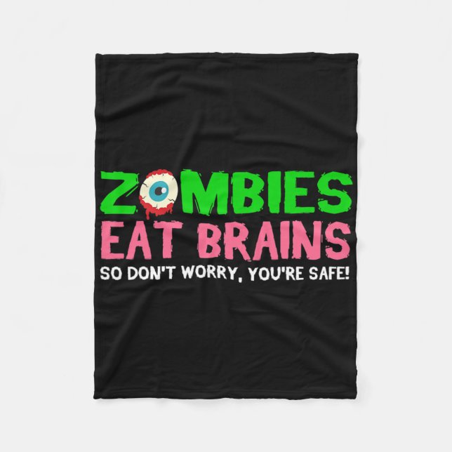 Zombies Eat Brains Oroa dig inte. Du är Säker Funn Fleecefilt (Framsidan)