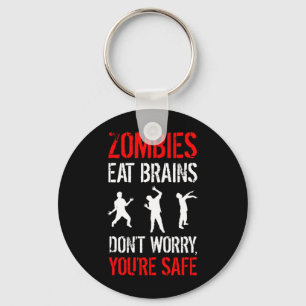 Zombies Eat Brains - Oroa dig inte, du är Säker Nyckelring