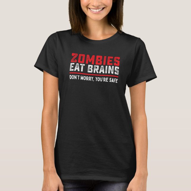 Zombies Eat Brains, så din Säkra kostym Hallowee T Shirt (Framsida)