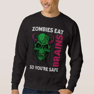 Zombies Eat Brains så du är Säker Sarcastic Humor Lång Ärmad Tröja