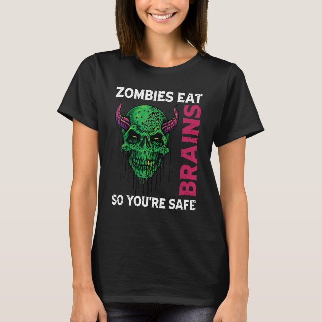 Zombies Eat Brains så du är Säker Sarcastic Humor T Shirt (Framsida)