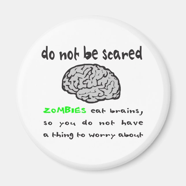 ZOMBIES EAT BRAINS T-SHIRTS OCH GIFTS MAGNET (Framsidan)