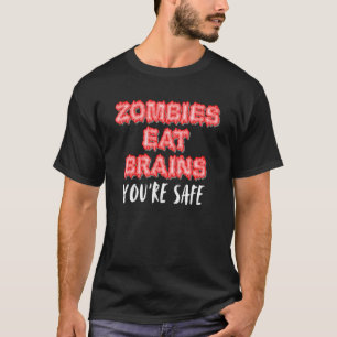 Zombies Eat Brains Youre Säker Gothic Sarcastic Ha T Shirt