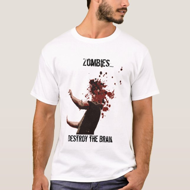 Zombies…, förstör hjärnan t-shirt (Framsida)