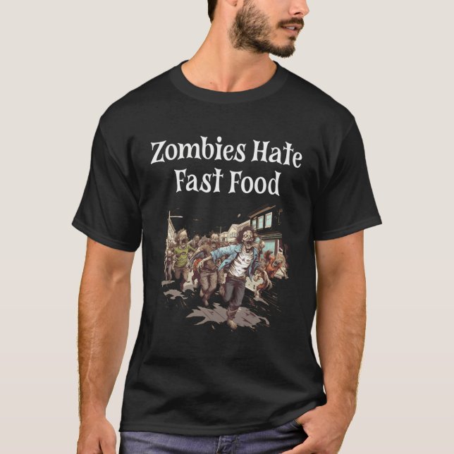Zombies Hate Fast Food Funny Halloween T Shirt (Framsida)