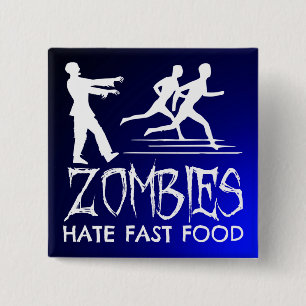 Zombies Hate Fast Food Knapp