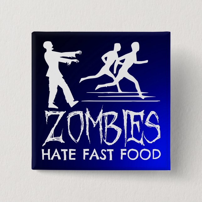 Zombies Hate Fast Food Knapp (Framsida)