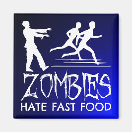 Zombies Hate Fast Food Magnet
