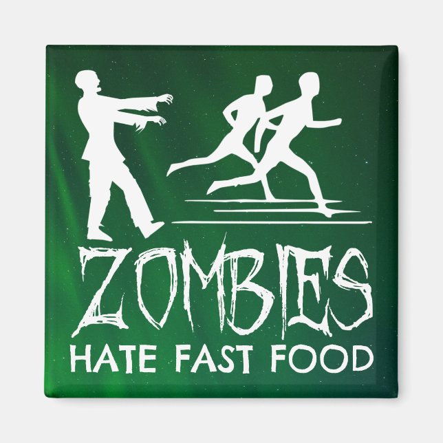 Zombies Hate Fast Food Magnet (Framsidan)
