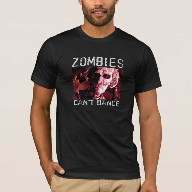 Zombies kan inte dansa - den inpassade T-tröja T Shirt (Framsida)