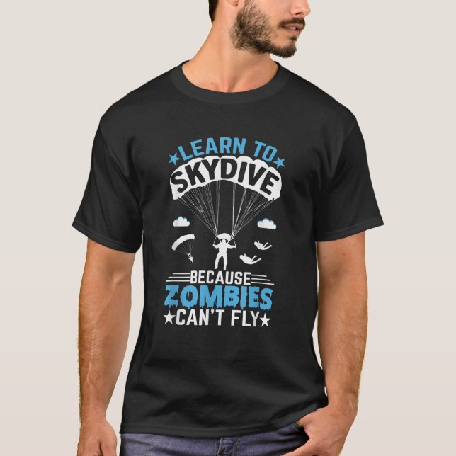 Zombies kan inte flyga med Skydiver Skydiving Para T Shirt (Framsida)