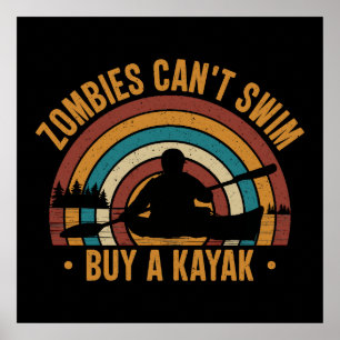 Zombies kan inte Simma köpa en Kayak Poster