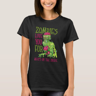 Zombies Kärlek du för vad som finns på insidan av  T Shirt