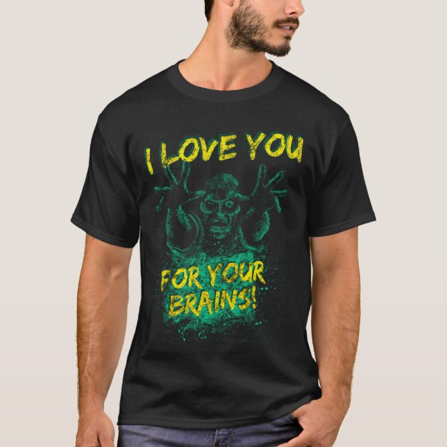 Zombies Love You For Your Brains For Men Women & K T Shirt (Framsida)