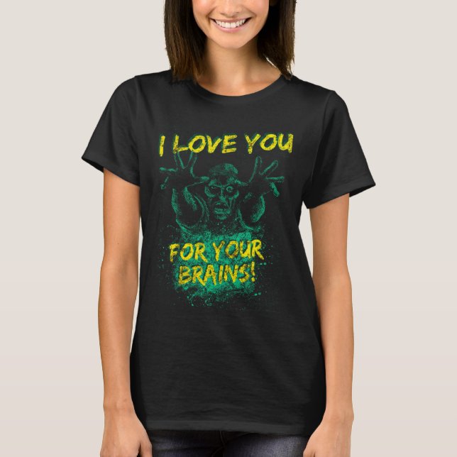 Zombies Love You For Your Brains For Men Women & K T Shirt (Framsida)
