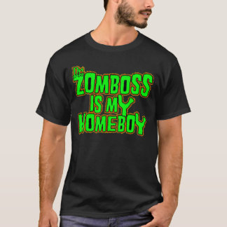 Zomboss är min homeboy t-shirt