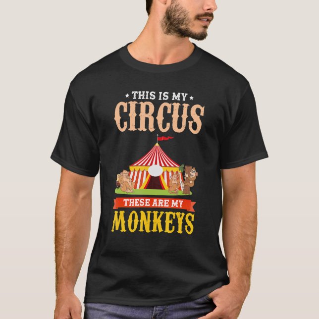 Zoo Animal   This Is My Circus These Are My Monkey T Shirt (Framsida)
