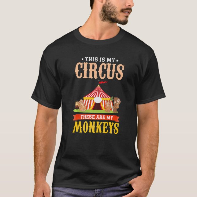 Zoo Animal  This Is My Circus These Are My Monkeys T Shirt (Framsida)
