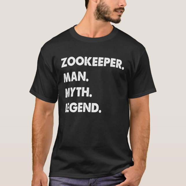 Zookeeper Man Myth Legend T Shirt (Framsida)