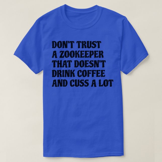 Zookeeper som dricker kaffe orsakar en hel del t shirt (Design framsida)