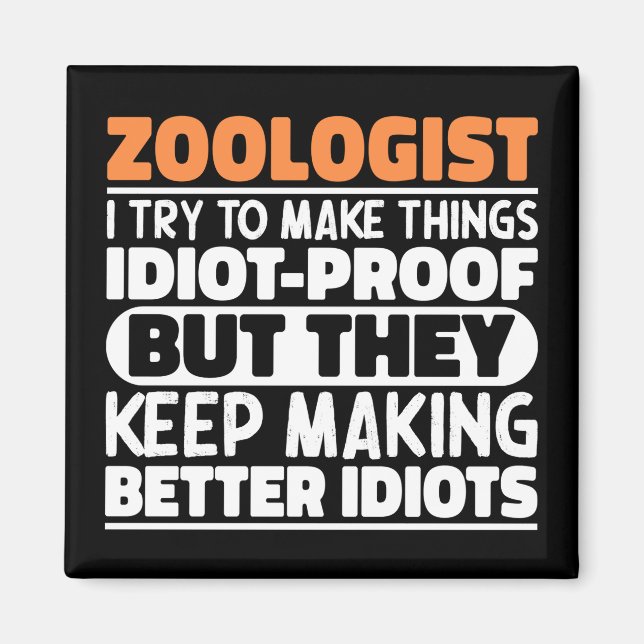 Zoolog försöker göra saker anställd zoologi cool magnet (Framsidan)