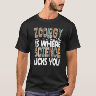 Zoologi Är Där Vetenskapen Slickar Dig Djurvetensk T Shirt