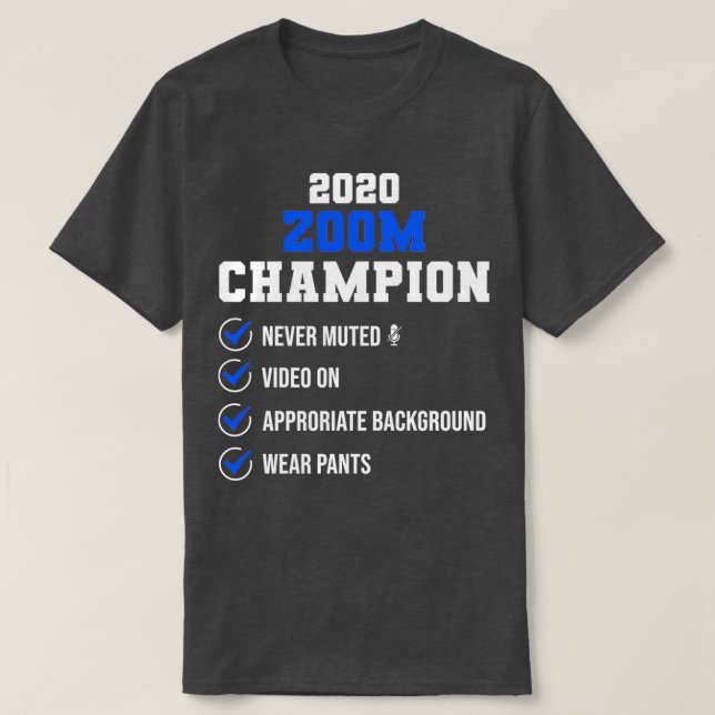 Zooma in 2020 Zoom Champion T Shirt (Design framsida)