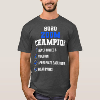 Zooma in 2020 Zoom Champion T Shirt