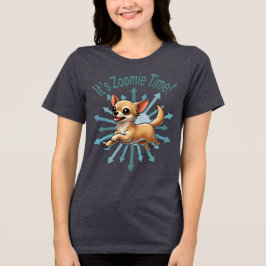 Zoomie Time Chihuahua T Shirt