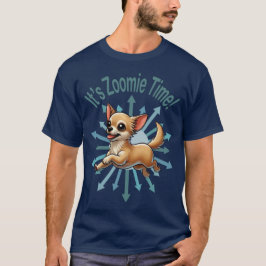 Zoomie Time Chihuahua T Shirt