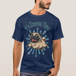 Zoomie Time Pug T Shirt