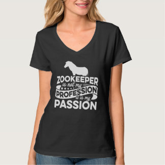 Zoouppfödaren är inte mitt yrke, det är min passio t shirt