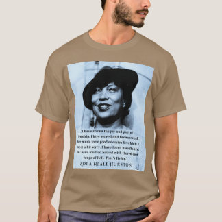 Zora Neale Hurston portrait and quote I have known T Shirt