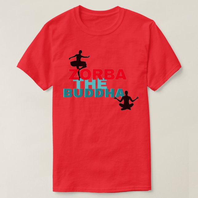 Zorba Buddha T Shirt (Design framsida)