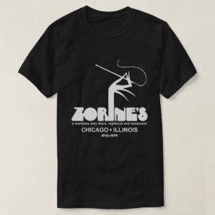 Zorines Restaurant Disco NightClub, Chicago, IL T Shirt