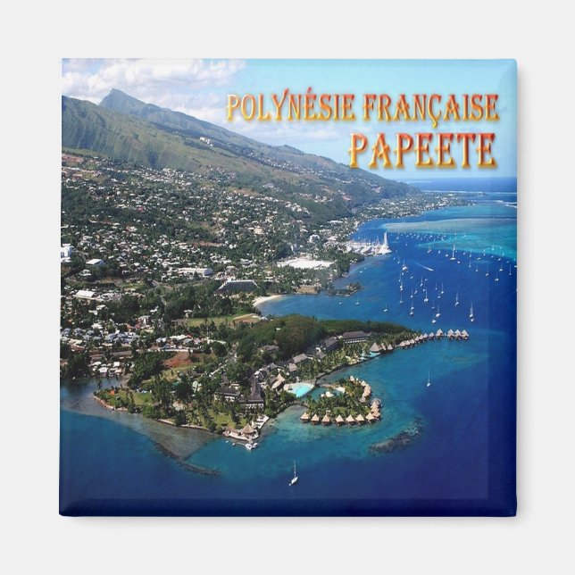 zPF007 PAPEETE, Fransk Polynesien, Oceanien, Fridg Magnet (Framsidan)