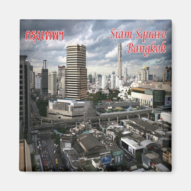 zTH030 SIAM SQUARE i Bangkok, Thailand, Fridge Magnet (Framsidan)